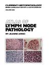 Atlas of Lymph Node Pathology (Current Histopathology #1) By J. Arno Cover Image