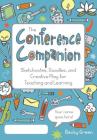 The Conference Companion: Sketchnotes, Doodles, and Creative Play for Teaching and Learning Cover Image