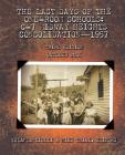 The Last Days of the One-Room Schools: C-7 Midway Heights Consolidation-1957 Cover Image