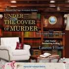 Under the Cover of Murder By Lauren Elliott, Karen White (Read by) Cover Image