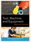 Tool, Machine, and Equipment: Safety and Operation Cover Image