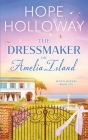 The Dressmaker on Amelia Island By Hope Holloway Cover Image