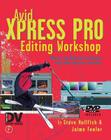 Avid Xpress Pro Editing Workshop [With CDROM] (DV Expert) Cover Image