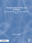 Makeup Artistry for Film and Television: Your Tools for Success On-Set and Behind-The-Scenes By Christine Sciortino Cover Image
