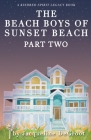 The Beach Boys of Sunset Beach Part Two By Jacqueline DeGroot Cover Image