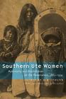 Southern Ute Women: Autonomy and Assimilation on the Reservation, 1887-1934 By Katherine M. B. Osburn, Katherine M. B. Osburn (Introduction by) Cover Image