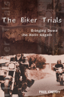 The Biker Trials: Bringing Down the Hells Angels Cover Image