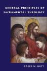 General Principles of Sacramental Theology Cover Image