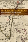 The Yamasee Indians: From Florida to South Carolina Cover Image