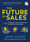 The Future of Sales: The 50+ Techniques, Tools, and Processes Used by Elite Salespeople (Ignite Reads) Cover Image