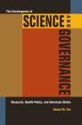 The Convergence of Science and Governance: Research, Health Policy, and American States By Daniel M. Fox Cover Image