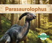 Parasaurolophus (Parasaurolophus) (Dinosaurios) By Grace Hansen Cover Image