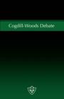 Cogdill-Woods Debate: The issue of 