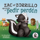 Zac el Zorrillo aprende a pedir perdón: Punk the Skunk Learns to Say Sorry (Spanish Edition) By Misty Black, Natalia Sepúlveda (Translator), Ana Rankovic (Illustrator) Cover Image
