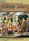 The Italian Tradition of Equestrian Art: A Survey of the Treatises on Horsemanship from the Renaissance and the Centuries Following By Giovanni Battista Tomassini, Richard Williams (Editor), Arthur Kottas (Foreword by) Cover Image