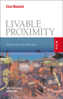 Livable Proximity: Ideas for the City that Cares By Ezio Manzini, MA Cover Image