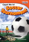 Count Me In! Soccer Tournament (TIME FOR KIDS®: Informational Text) By Lisa Greathouse Cover Image