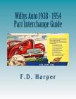 Willys Auto 1938 - 1954 Part Interchange Guide Cover Image