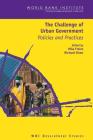 The Challenge of Urban Government: Policies and Practices (WBI Development Studies) By Maria Emilia Freire (Editor), Richard Stren (Editor) Cover Image