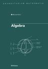 Algebra: Aus Dem Englischen Übersetzt Von Annette A'Campo By Annette A'Campo (Translator), Michael Artin Cover Image