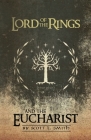 Lord of the Rings and the Eucharist Cover Image