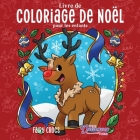 Livre de coloriage de Noël pour les enfants: Livre de Noël pour les enfants de 4 à 8 ans, 9 à 12 ans By Young Dreamers Press, Fairy Crocs (Illustrator) Cover Image