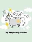 My Pregnancy Planner: New Due Date Journal Trimester Symptoms Organizer Planner New Mom Baby Shower Gift Baby Expecting Calendar Baby Bump D By Patricia Larson Cover Image