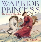 Warrior Princess: The Story of Khutulun Cover Image