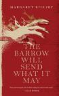 The Barrow Will Send What it May (Danielle Cain #2) By Margaret Killjoy Cover Image