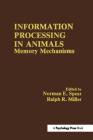 Information Processing in Animals: Memory Mechanisms Cover Image