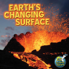 Earth's Changing Surface (My Science Library) By Conrad J. Storad Cover Image