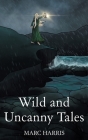 Wild and Uncanny Tales Cover Image