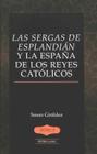 «Las Sergas de Esplandián» Y La España de Los Reyes Católicos By A. Robert Lauer (Editor), Susan Giráldez Cover Image