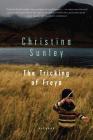 The Tricking of Freya: A Novel By Christina Sunley Cover Image