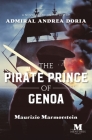 The Pirate Prince of Genoa: A Novel Based on the Life of Admiral Andrea Doria Cover Image