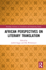 African Perspectives on Literary Translation (Routledge Advances in Translation and Interpreting Studies) By Judith Inggs (Editor), Ella Wehrmeyer (Editor) Cover Image