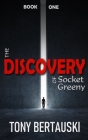 The Discovery of Socket Greeny: A Science Fiction Saga By Tony Bertauski Cover Image