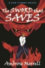 The Sword That Saves By Ambrose Merrell Cover Image