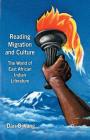 Reading Migration and Culture: The World of East African Indian Literature By Dan Ojwang Cover Image