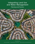 Integrating Land Use and Water Management: Planning and Practice  Cover Image