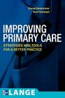Improving Primary Care: Strategies and Tools for a Better Practice (Lange Medical Books) Cover Image