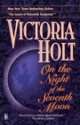On the Night of the Seventh Moon: A Novel By Victoria Holt Cover Image