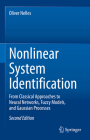 Nonlinear System Identification: From Classical Approaches to Neural Networks, Fuzzy Models, and Gaussian Processes By Oliver Nelles Cover Image