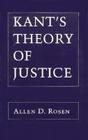 Kant's Theory of Justice By Allen Rosen Cover Image