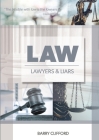 Law, Lawyers And Liars By Barry Clifford Cover Image
