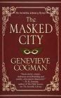 The Masked City (Invisible Library Novel) By Genevieve Cogman Cover Image