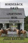 Horseback Days and Lightning Bug Nights Cover Image