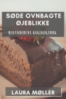 Søde Ovnbagte Øjeblikke: Begynderens Kagekogebog By Laura Møller Cover Image