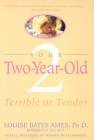 Your Two-Year-Old: Terrible or Tender By Louise Bates Ames Cover Image