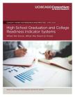 High School Graduation and College Readiness Indicator Systems: What We Know, What We Need to Know By Jenny Nagaoka, David W. Johnson, Elaine M. Allensworth Cover Image